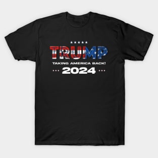 Trump - Taking America Back 2024 Election T-Shirt